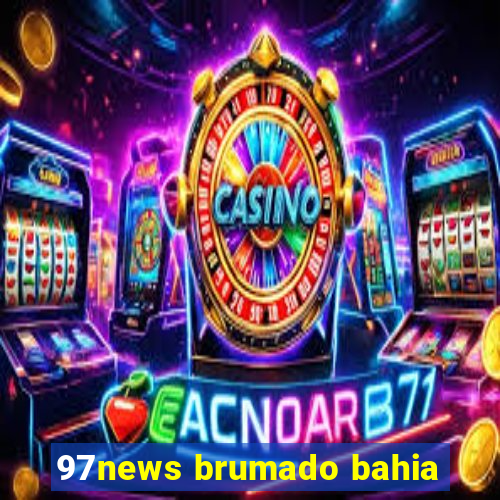 97news brumado bahia